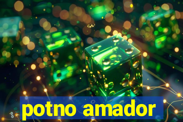 potno amador